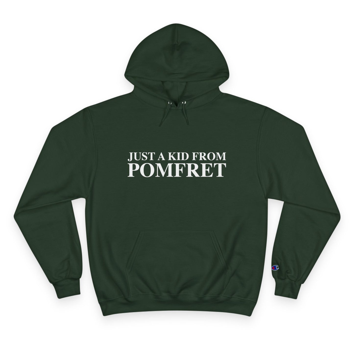 Just a kid from Pomfret Champion Hoodie