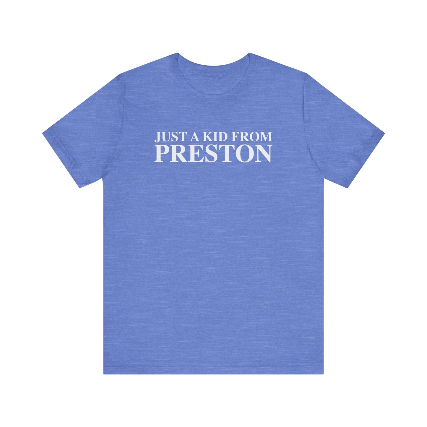 Just a kid from Preston Unisex Jersey Short Sleeve T-Shirt