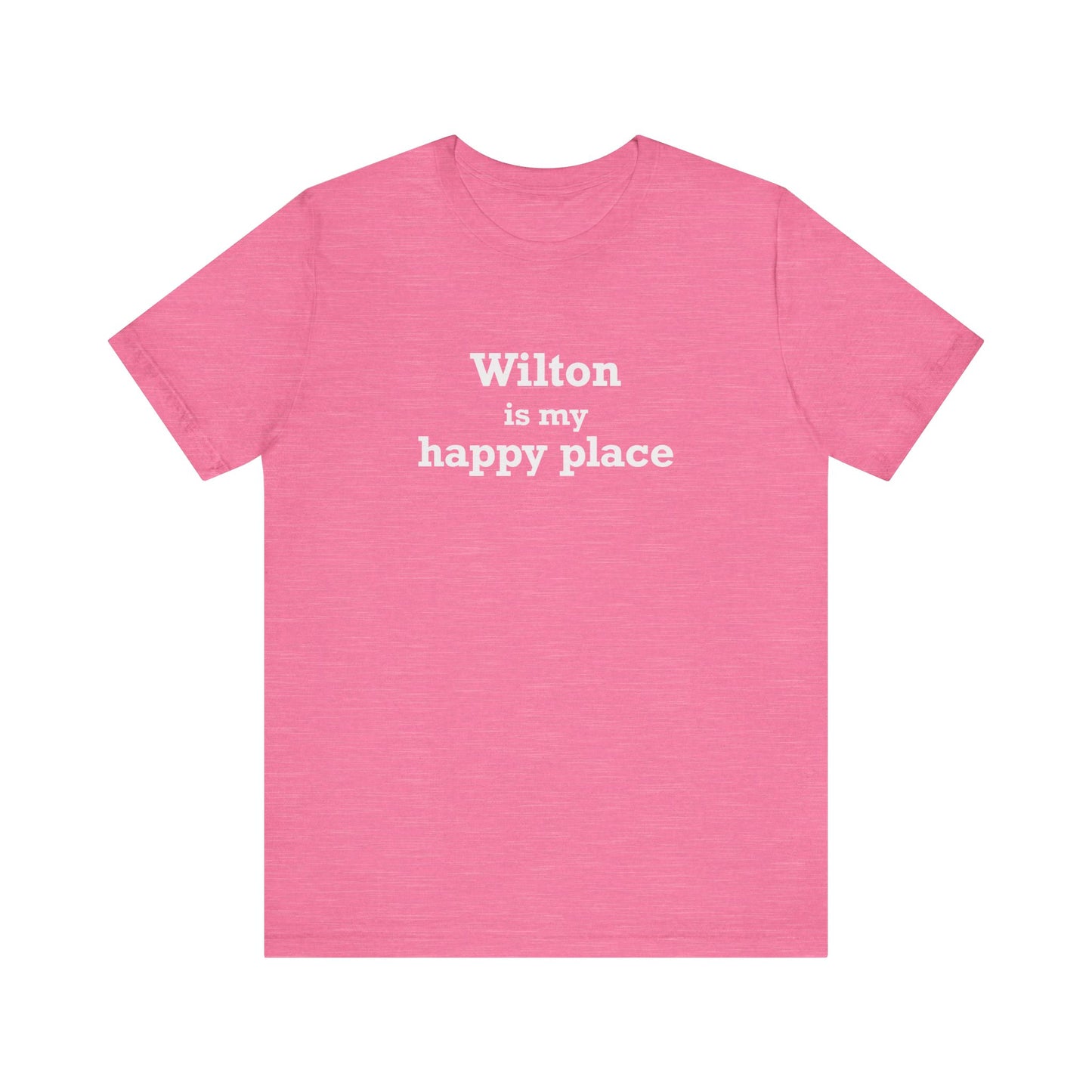 Wilton is my Happy Place Unisex Jersey Short Sleeve T-Shirt