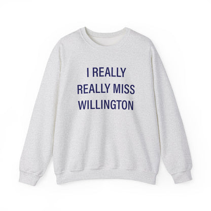 I Really Really Miss Willington Unisex Heavy Blend™ Crewneck Sweatshirt