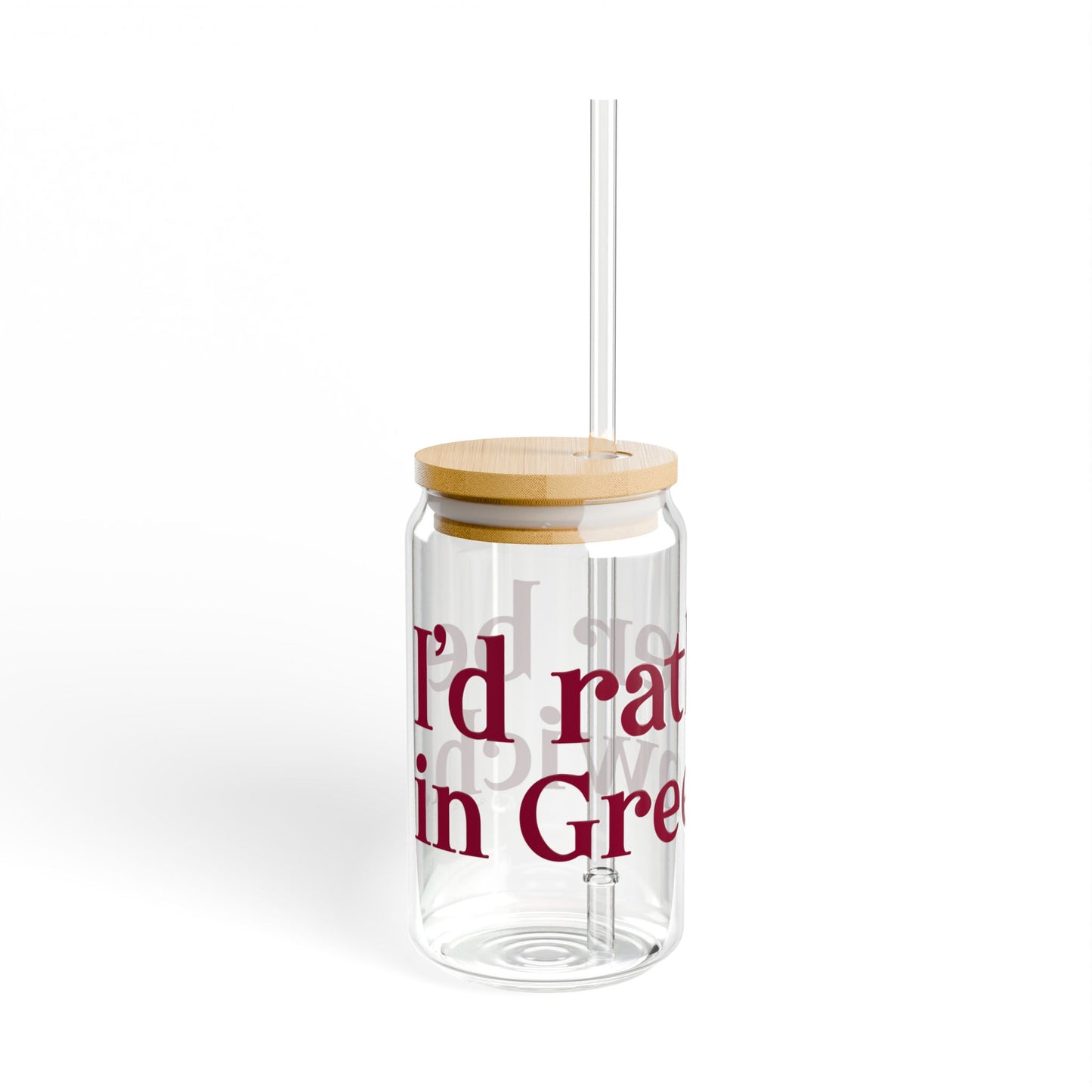I’d rather be in Greenwich Sipper Glass, 16oz
