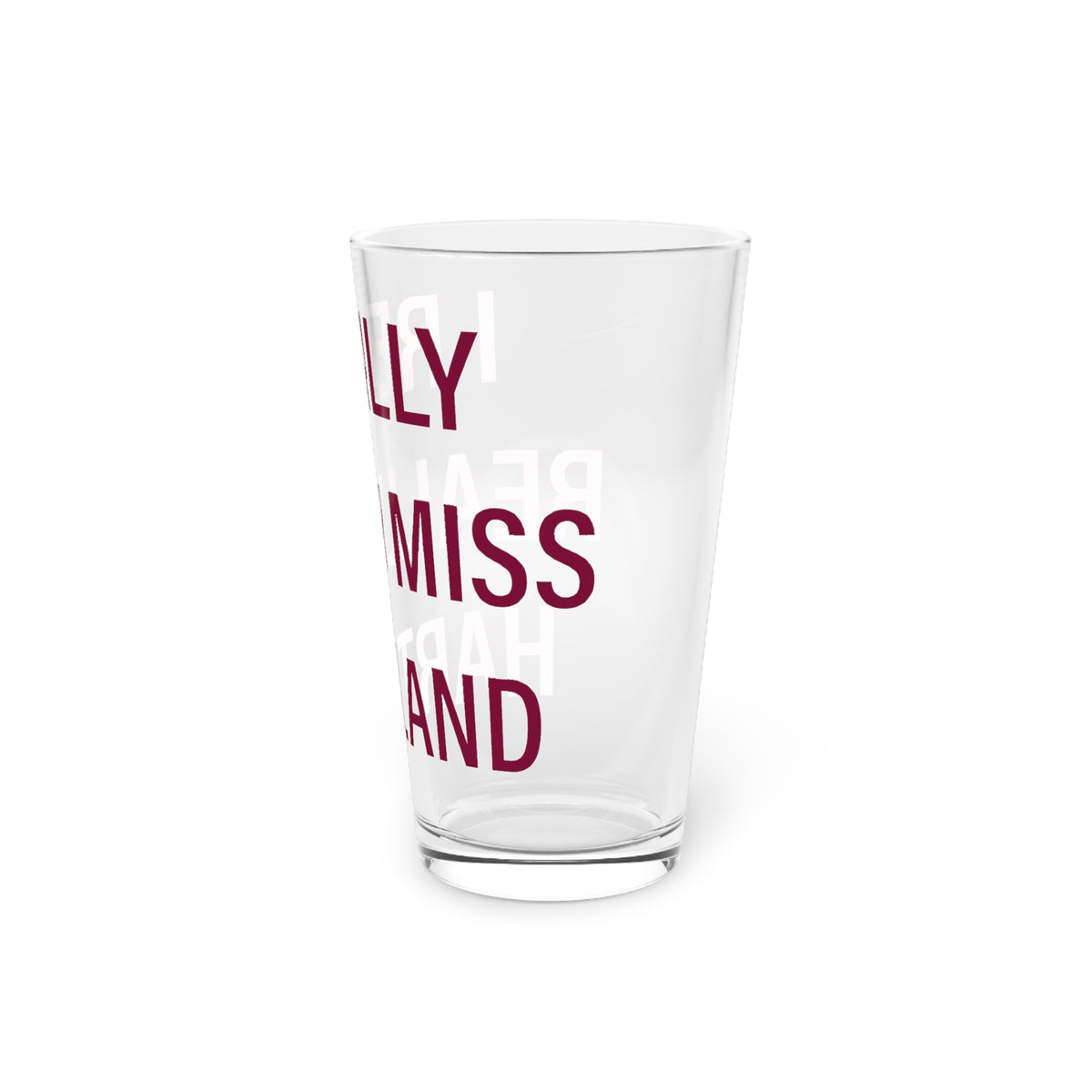 I Really Really Miss Hartland  Pint Glass, 16oz