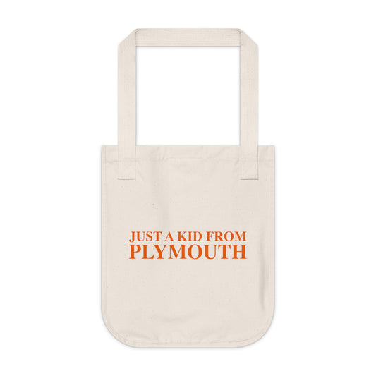 Just a kid from Plymouth Organic Canvas Tote Bag