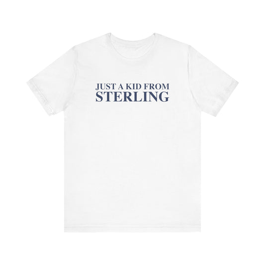 Just a kid from Sterling Unisex Jersey Short Sleeve T-Shirt