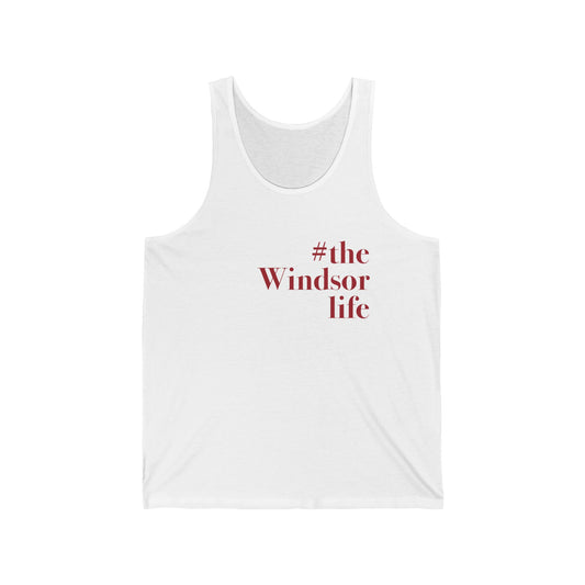#thewindsorlife Unisex Jersey Tank