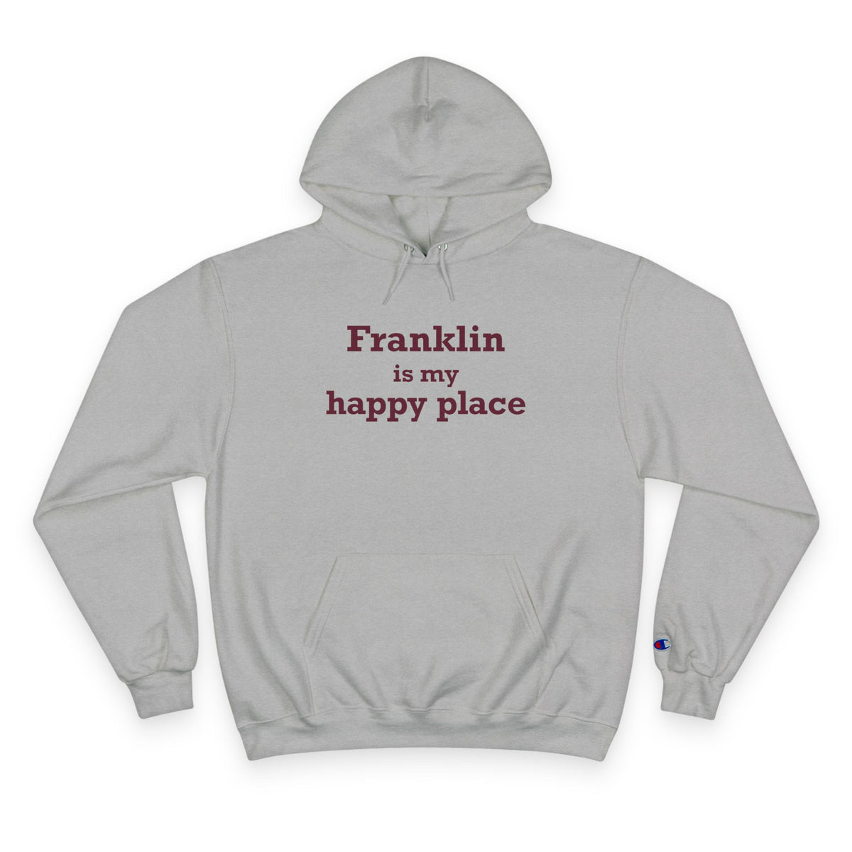 Franklin is My Happy Place Champion Hoodie
