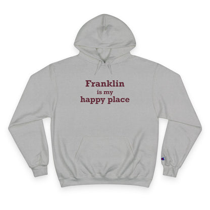 Franklin is My Happy Place Champion Hoodie