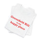 Greenfield Hill is My Happy Place Unisex Jersey Short Sleeve T-Shirt