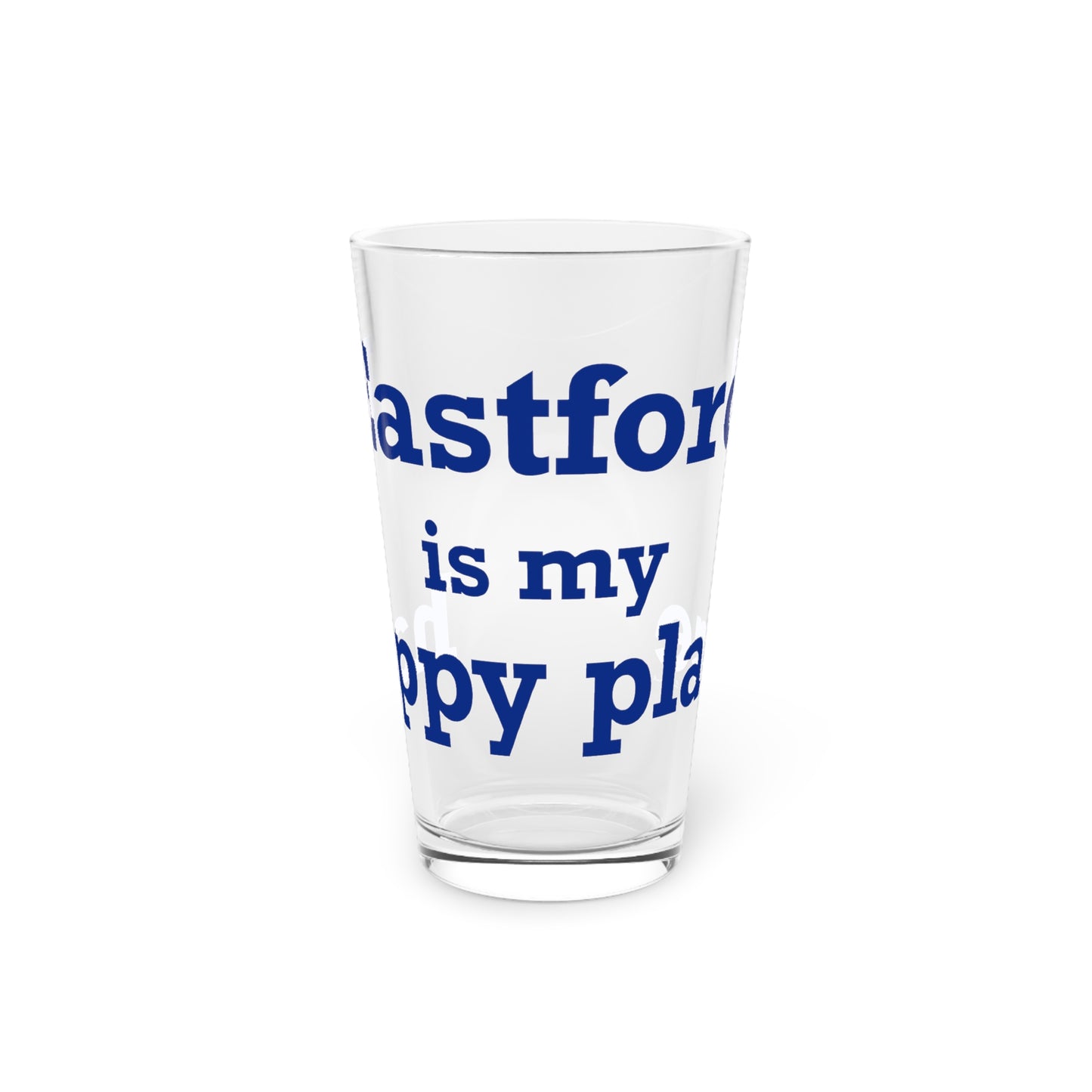 Eastford is My Happy Place Pint Glass, 16oz