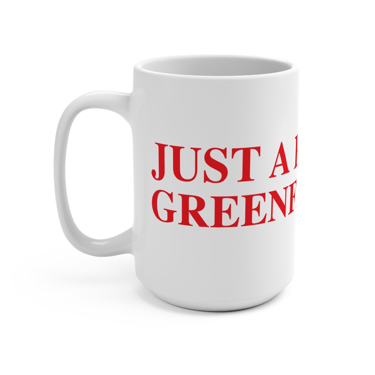 Just a kid from Greenfield Hill Mug 15oz