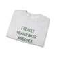 I Really Really Miss Andover Unisex Heavy Blend™ Crewneck Sweatshirt