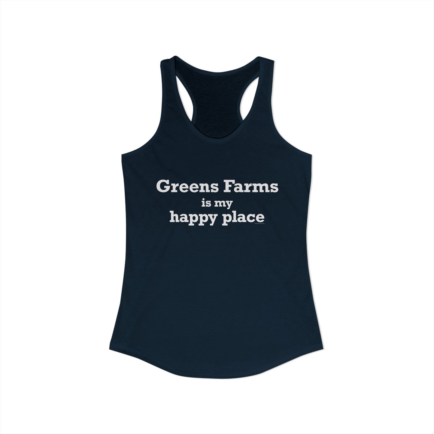 Greens Farms is my Happy Place Women's Ideal Racerback Tank Top