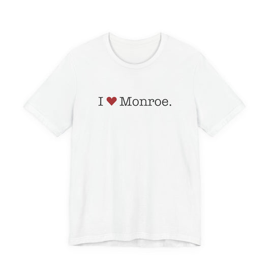 I Heart Monroe. Unisex Jersey Short Sleeve T-Shirt
