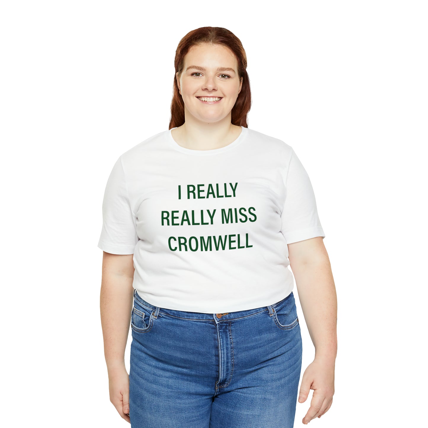 I Really Really Miss Cromwell Unisex Jersey Short Sleeve T-Shirt (green)