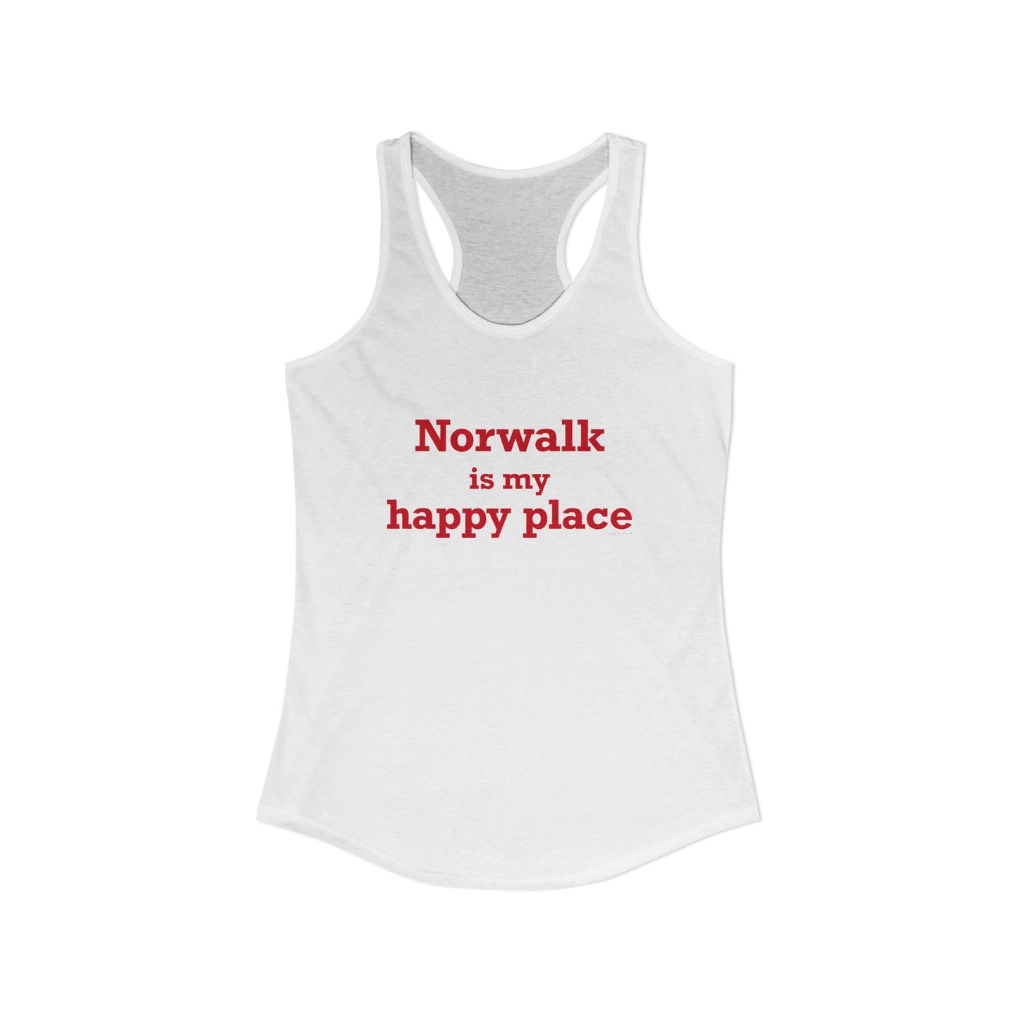 Norwalk is my Happy Place Women's Ideal Racerback Tank Top