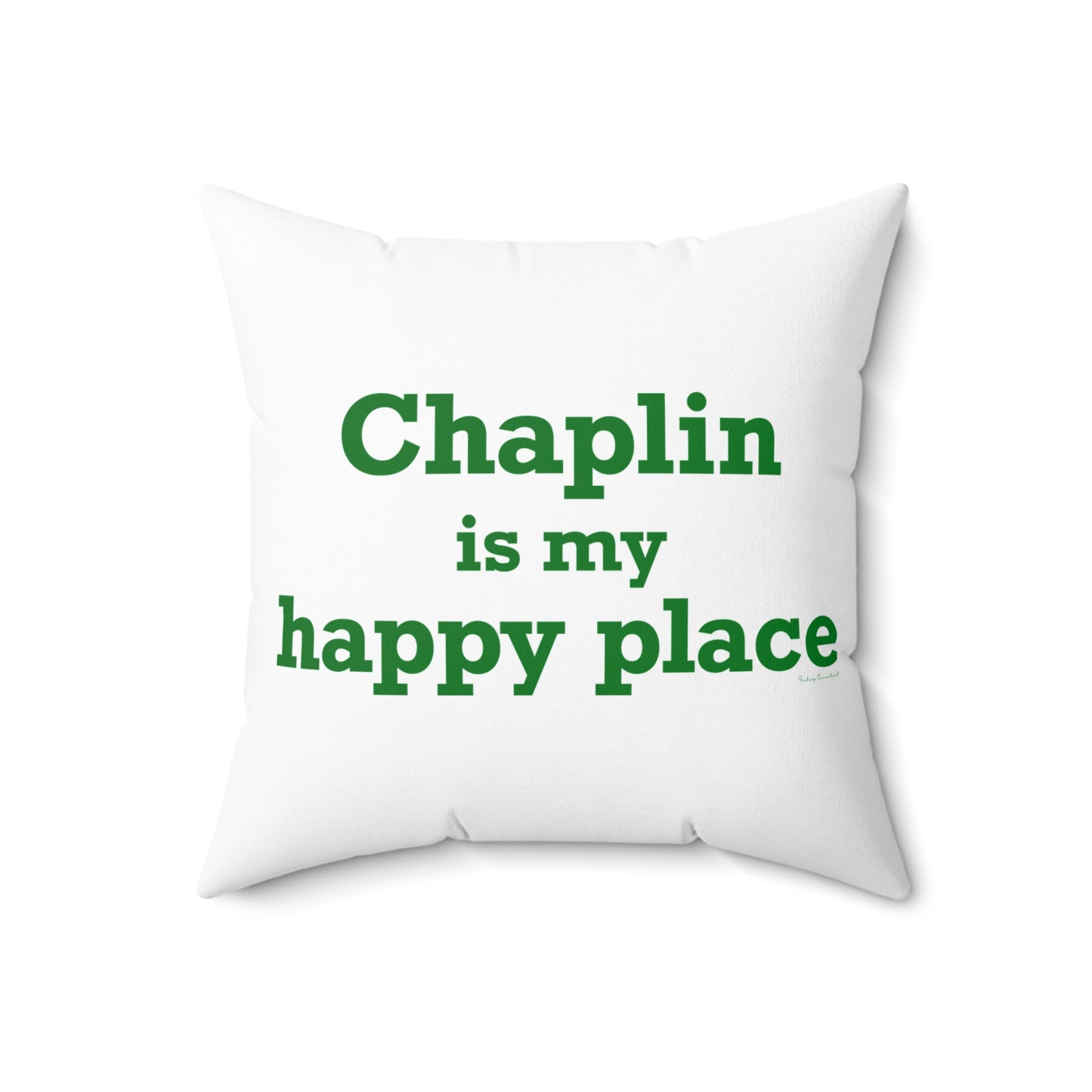 Chaplin is My Happy Place Spun Polyester Square Pillow