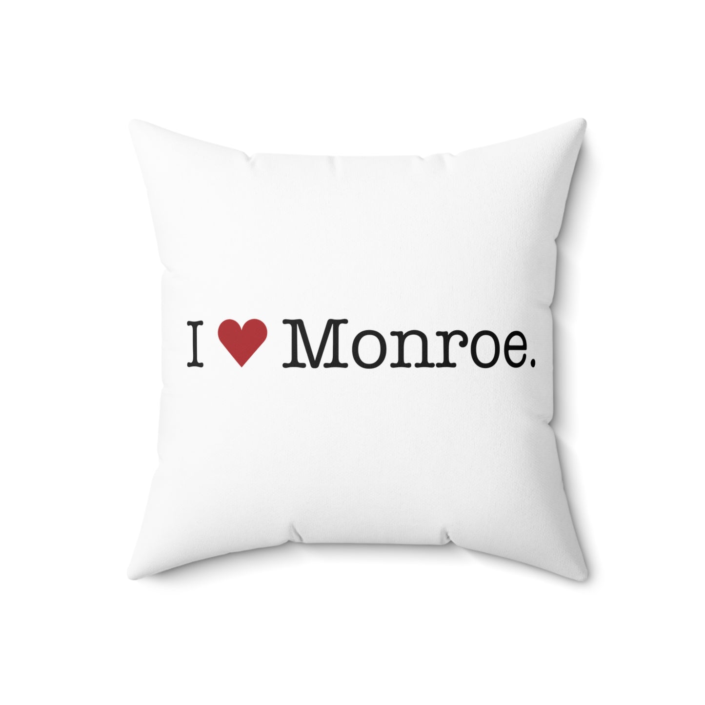 I Heart Monroe. Spun Polyester Square Pillow