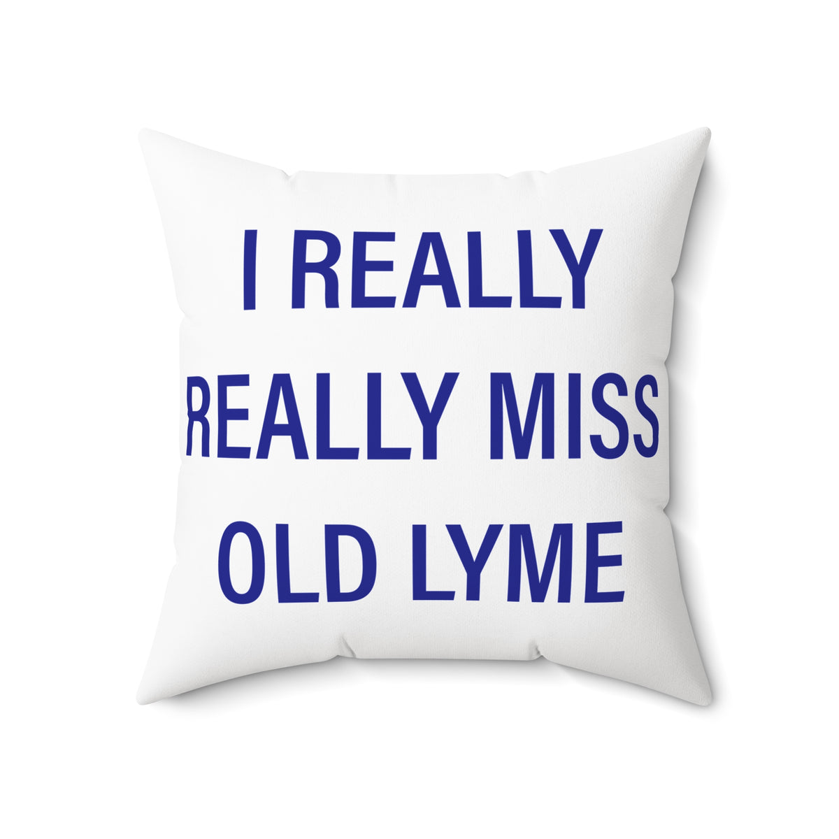I Really Really Miss Old Lyme Polyester Square Pillow