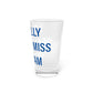 I Really Really Miss Putnam Pint Glass, 16oz