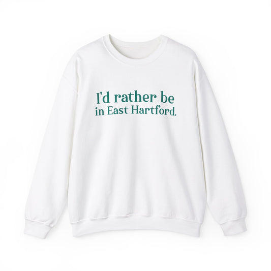 I'd rather be in East Hartford Unisex Heavy Blend™ Crewneck Sweatshirt