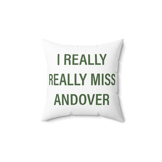 I Really Really Miss Andover Spun Polyester Square Pillow