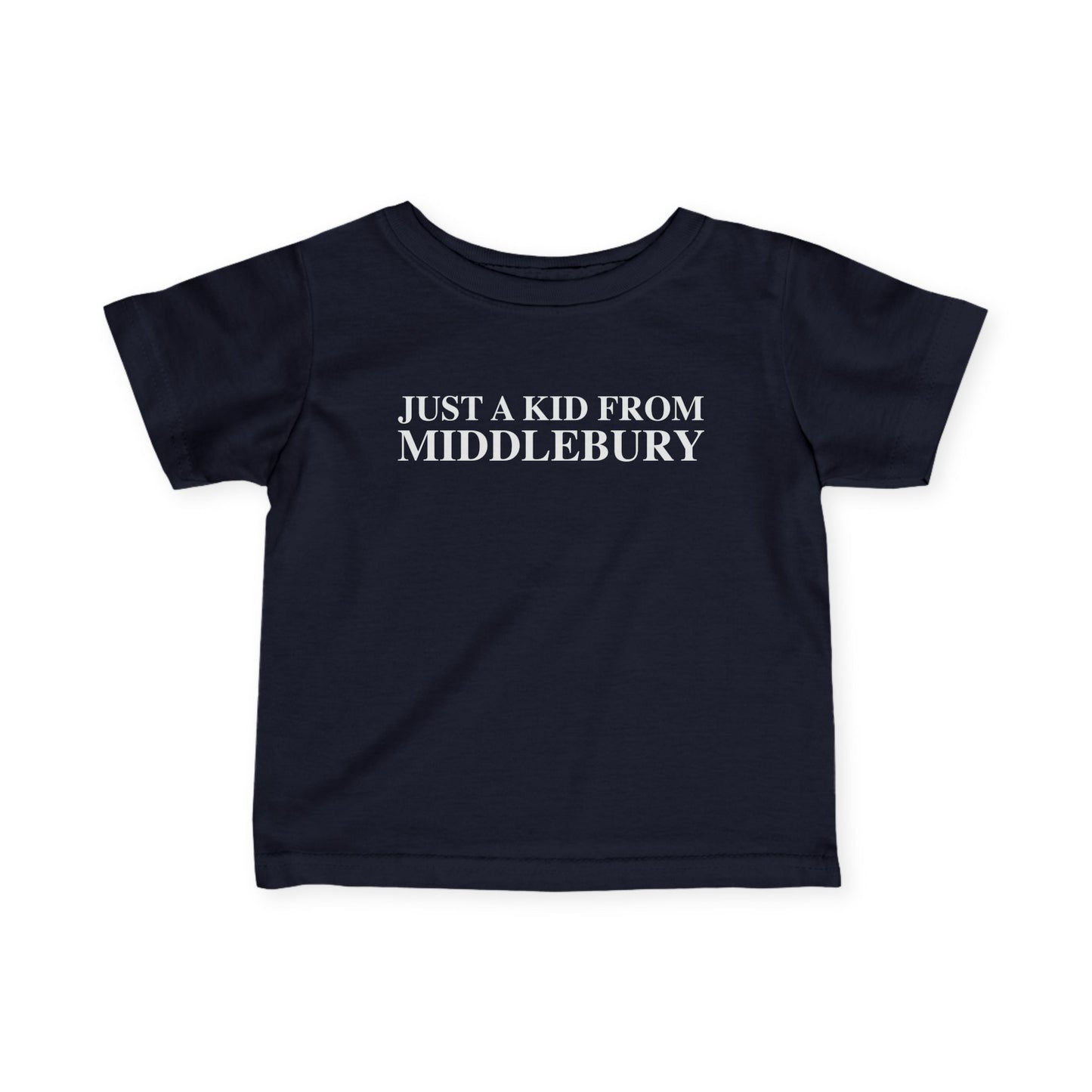 Just a kid from Middlebury Infant Fine Jersey T-Shirt