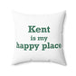 Kent is My Happy Place Polyester Square Pillow