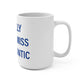 I Really Really Miss Willimantic Mug 15oz
