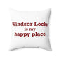 Windsor Locks is My Happy Place Polyester Square Pillow