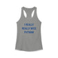 I Really Really Miss Putnam  Women's Ideal Racerback Tank Top