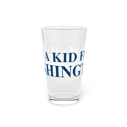 Just a kid from Washington  Pint Glass, 16oz