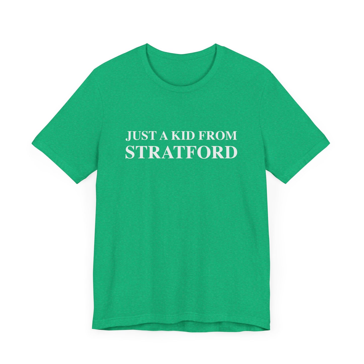 Just a kid from Stratford Unisex Jersey Short Sleeve Tee