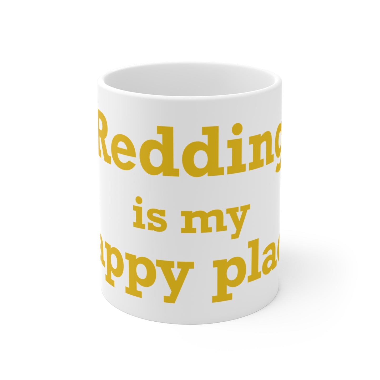 Redding Is My Happy Place Mug 11oz