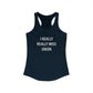 I Really Really Miss Union Women's Ideal Racerback Tank Top