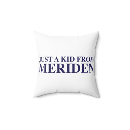 Just a kid from Meriden Polyester Square Pillow
