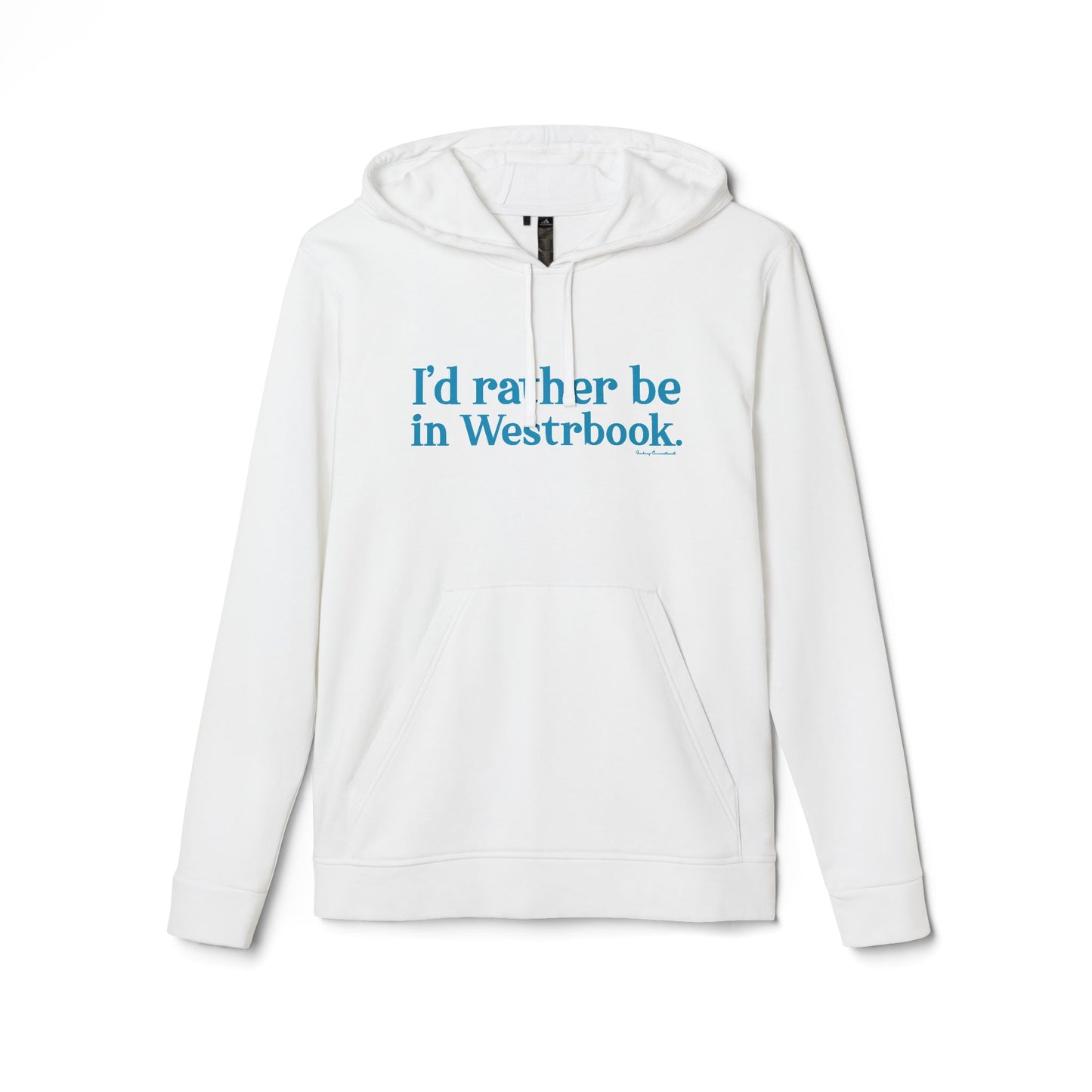 I'd rather be in Westbrook. adidas® Unisex Fleece Hoodie