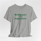 Bridgeport Is My Happy Place Unisex Jersey Short Sleeve T-Shirt