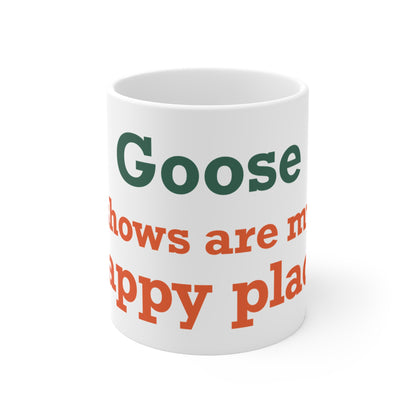 Goose Shows Are My Happy Place - Orange & Green Mug 11oz