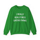 I Really Really Miss Greens Farms Unisex Heavy Blend™ Crewneck Sweatshirt