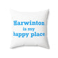 Harwinton is My Happy Place Polyester Square Pillow