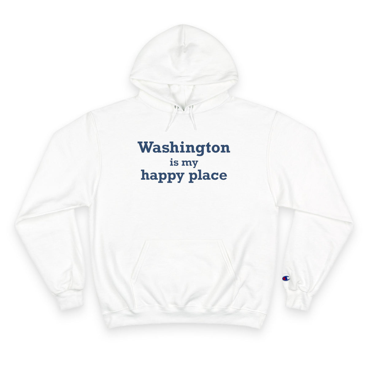 Washington is My Happy Place Champion Hoodie