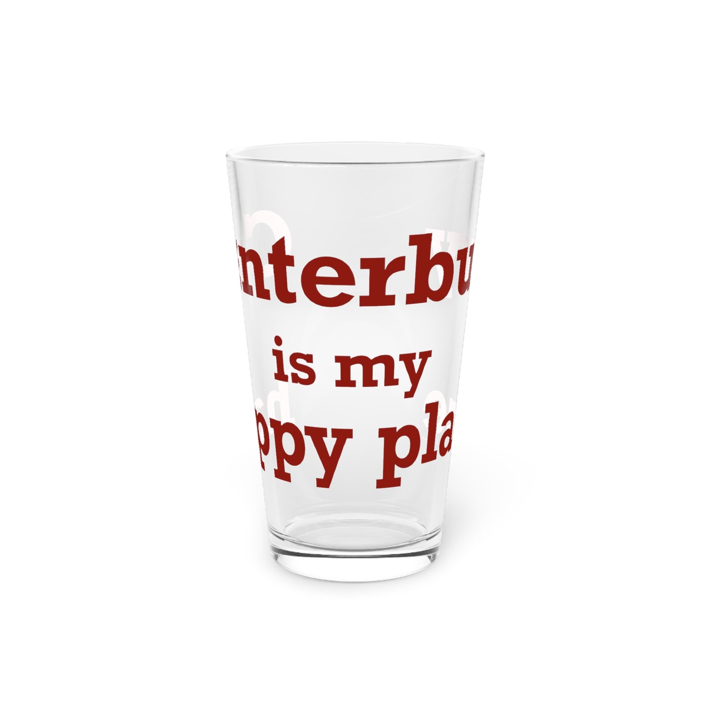 Canterbury is My Happy Place Pint Glass, 16oz