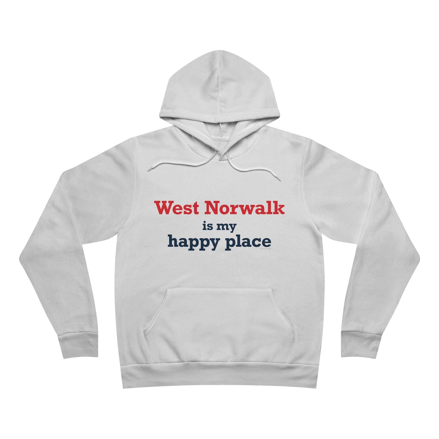 West Norwalk is my happy place Unisex Sponge Fleece Pullover Hoodie