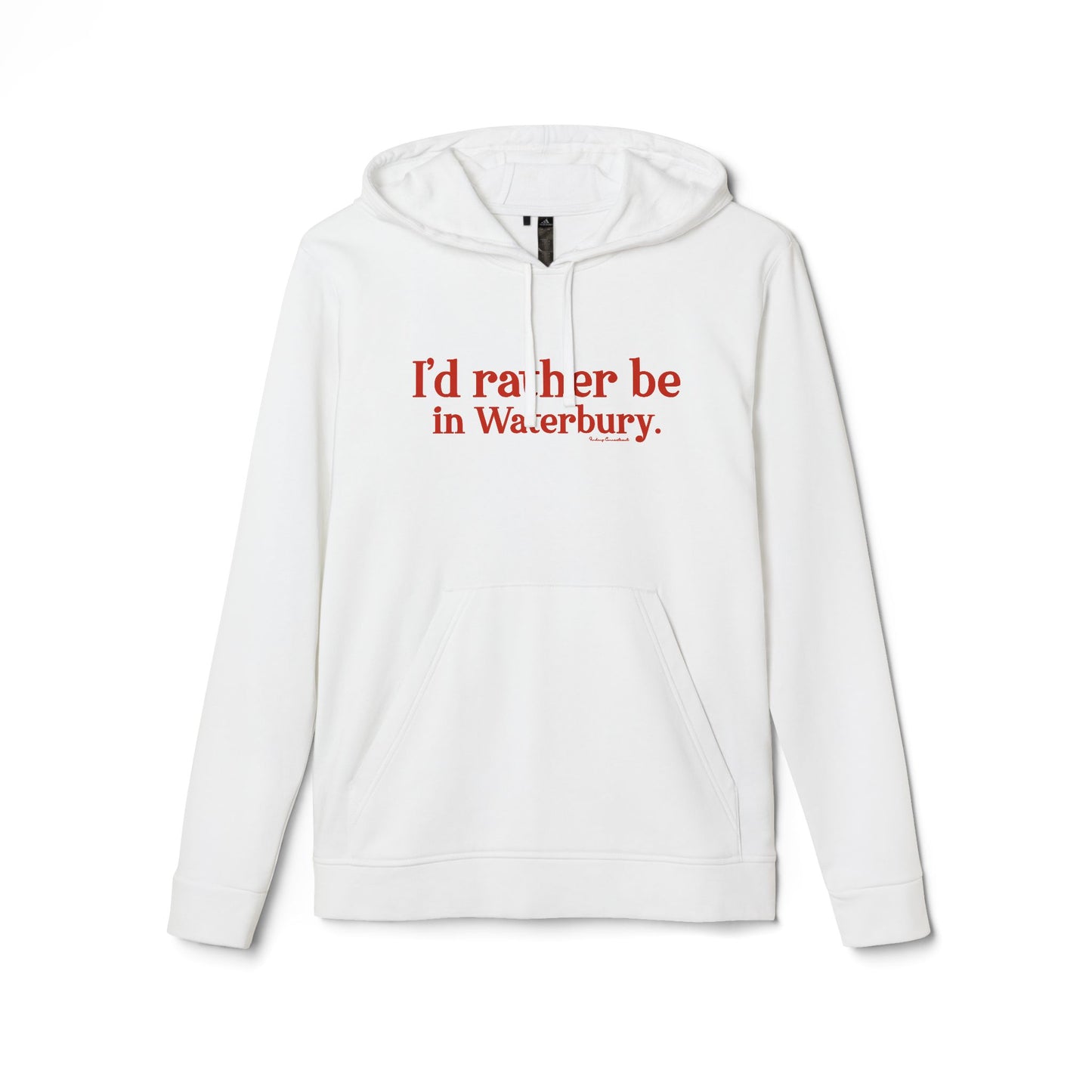 I'd rather be in Waterbury. adidas® Unisex Fleece Hoodie