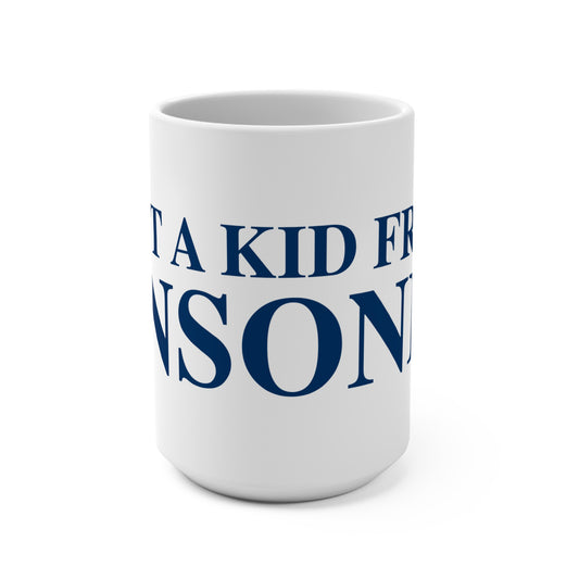 Just a kid from Ansonia Mug 15oz