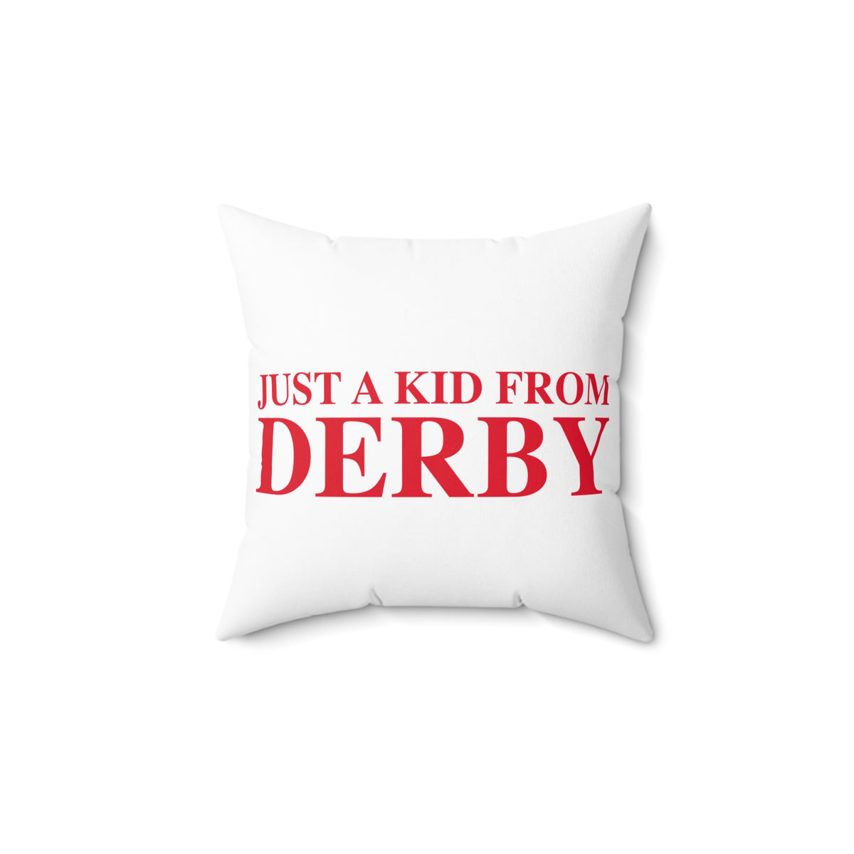 Just a kid from Derby Polyester Square Pillow