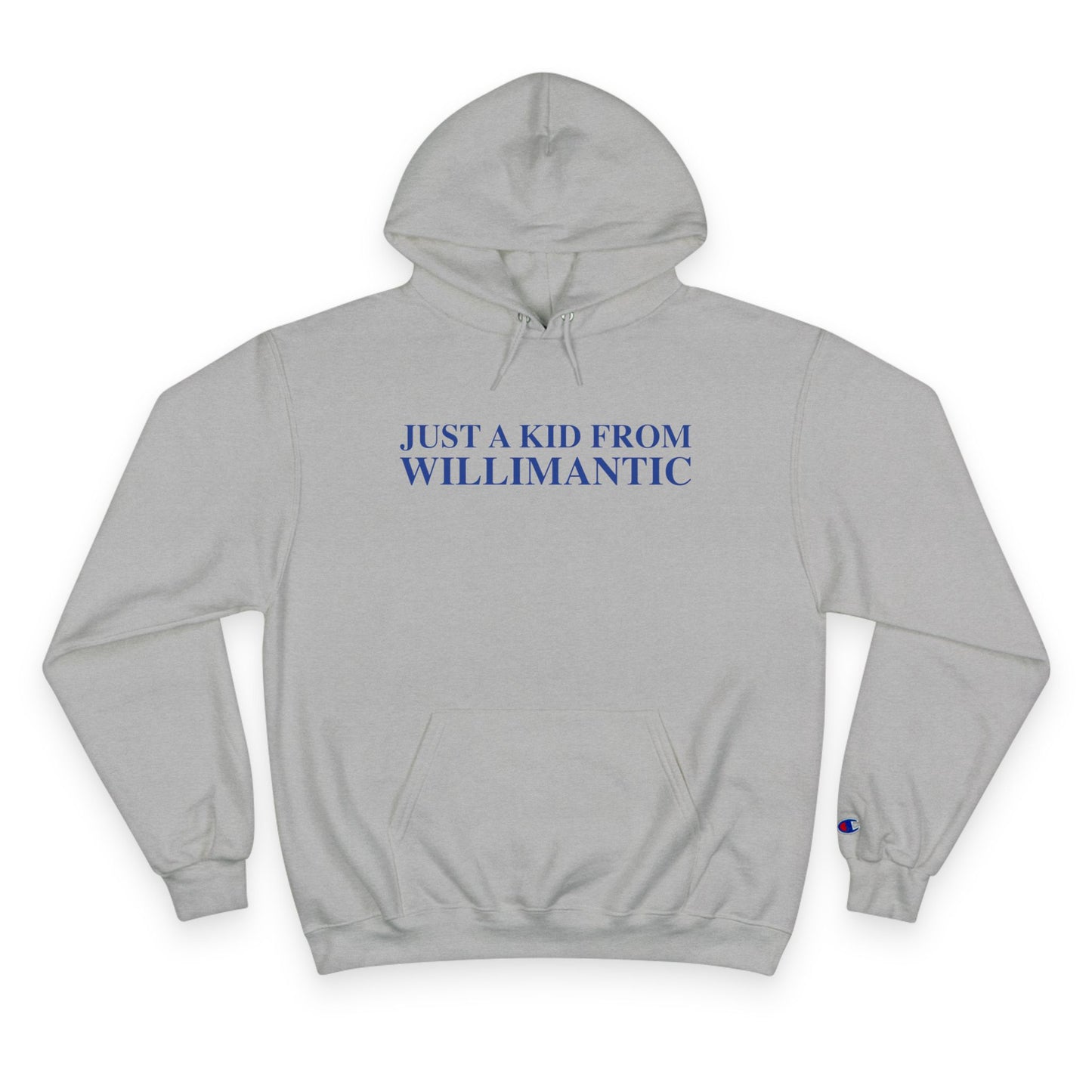 Just a kid from Willimantic Champion Hoodie
