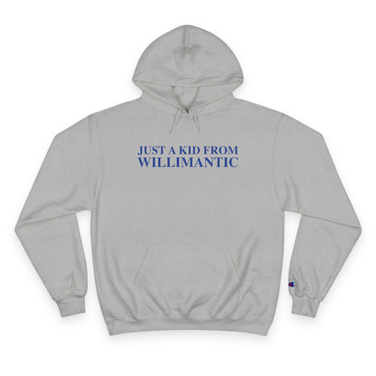 Just a kid from Willimantic Champion Hoodie