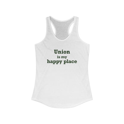 Union is My Happy Place Women's Ideal Racerback Tank Top
