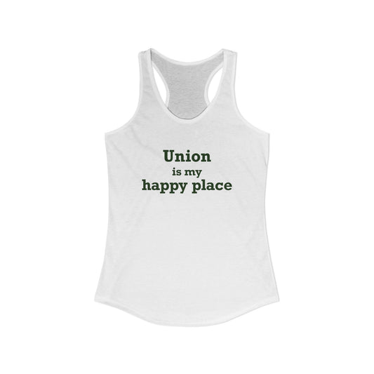 Union is My Happy Place Women's Ideal Racerback Tank Top